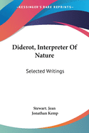 Diderot, Interpreter Of Nature: Selected Writings