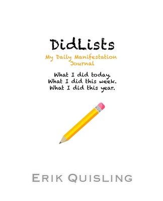 DidLists: My Daily Manifestation Journal - Quisling, Erik