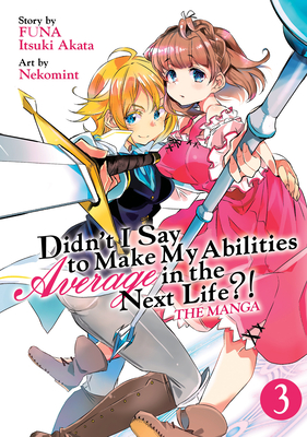 Didn't I Say to Make My Abilities Average in the Next Life?! (Manga) Vol. 3 - Funa, and Akata, Itsuki