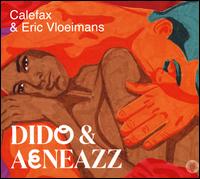 Dido & Aeneazz - Calefax / Eric Vloeimans