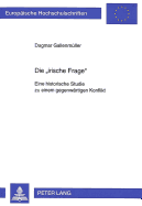 Die Irische Frage?: Eine Historische Studie Zu Einem Gegenwaertigen Konflikt