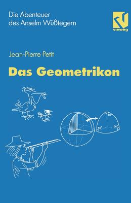 Die Abenteuer Des Anselm W??tegern: Das Geometrikon - Petit, Jean-Pierre, and Herrmann, F (Translated by)
