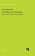 Die Abkehr von Nichtrealen: Briefe und Abhandlungen aus dem Nachla?