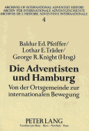 Die Adventisten Und Hamburg: Von Der Ortsgemeinde Zur Internationalen Bewegung