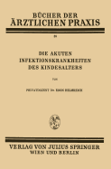 Die Akuten Infektionskrankheiten Des Kindesalters: Band 38