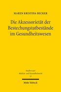 Die Akzessorietat Der Bestechungstatbestande Im Gesundheitswesen: Der Einfluss Ausserstrafrechtlicher Regelungen Auf Die 299a, B StGB