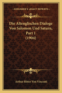 Die Altenglischen Dialoge Von Salomon Und Saturn, Part 1 (1904)