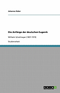 Die Anf?nge der deutschen Eugenik: Wilhelm Schallmayer (1857-1919)