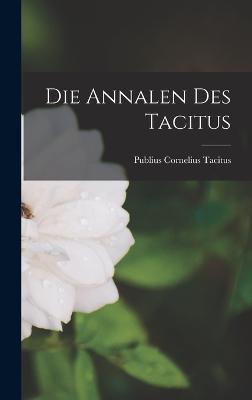 Die Annalen des Tacitus - Tacitus, Publius Cornelius