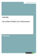 Die Antiken Kritiker Des Christentums