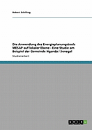 Die Anwendung Des Energieplanungstools Mesap Auf Lokaler Ebene - Eine Studie Am Beispiel Der Gemeinde Nganda / Senegal