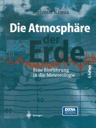 Die Atmosphare Der Erde: Eine Einfuhrung in Die Meteorologie