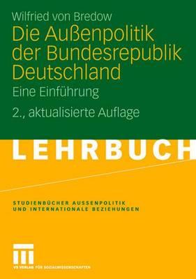 Die Au?enpolitik Der Bundesrepublik Deutschland: Eine Einf?hrung - Von Bredow, Wilfried