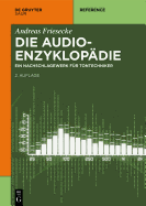 Die Audio-Enzyklopdie: Ein Nachschlagewerk Fr Tontechniker