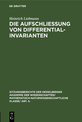 Die Aufschlieung Von Differentialinvarianten - Liebmann, Heinrich