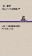 Die Augsburgische Konfession