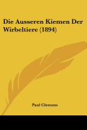 Die Ausseren Kiemen Der Wirbeltiere (1894)