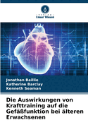 Die Auswirkungen von Krafttraining auf die Gef??funktion bei ?lteren Erwachsenen