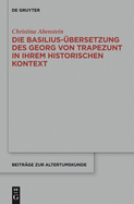 Die Basilius-Ubersetzung Des Georg Von Trapezunt in Ihrem Historischen Kontext