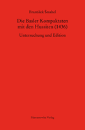 Die Basler Kompaktaten Mit Den Hussiten (1436): Untersuchung Und Edition