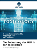 Die Bedeutung der GLP in der Toxikologie