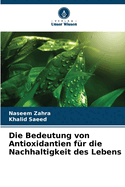 Die Bedeutung von Antioxidantien f?r die Nachhaltigkeit des Lebens