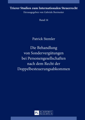 Die Behandlung von Sonderverguetungen bei Personengesellschaften nach dem Recht der Doppelbesteuerungsabkommen - Burmester, Gabriele, and Stemler, Patrick