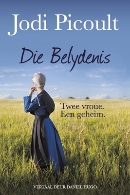 Die Belydenis - Picoult, Jodi, and Hugo, Daniel (Translated by)