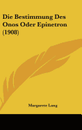 Die Bestimmung Des Onos Oder Epinetron (1908)