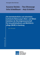 Die betriebsarztliche und sicherheitstechnische Betreuung in Klein- und Mittelbetrieben der Berufsgenossenschaft fur Gesundheitsdienst und Wohlfahrtspflege (BGW) in Hamburg