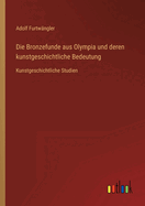 Die Bronzefunde aus Olympia und deren kunstgeschichtliche Bedeutung: Kunstgeschichtliche Studien