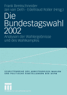 Die Bundestagswahl 2002: Analysen Der Wahlergebnisse Und Des Wahlkampfes