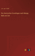 Die chemischen Grundlagen nach Menge, Ma und Zeit