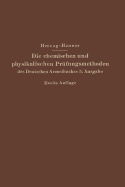 Die Chemischen Und Physikalischen Prufungsmethoden Des Deutschen Arzneibuches 5. Ausgabe