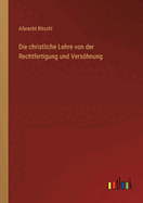 Die christliche Lehre von der Rechtfertigung und Vershnung