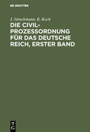 Die Civilproze?ordnung f?r das Deutsche Reich, Erster Band