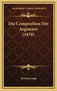 Die Composition Der Aegineten (1878)