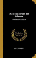 Die Composition der Odyssee: Gesammelte Aufstze