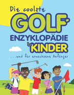 Die coolste Golf-enzyklopdie fr kinder und erwachsene Anfnger