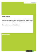 Die Darstellung der Ind?genas in "El Viol?n": Eine medienwissenschaftliche Analyse