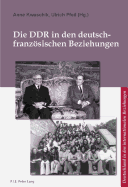 Die Ddr in Den Deutsch-Franzoesischen Beziehungen