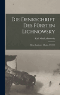 Die denkschrift des frsten Lichnowsky: Meine Londoner mission 1912-14