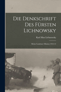 Die denkschrift des frsten Lichnowsky: Meine Londoner mission 1912-14