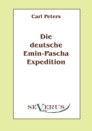 Die deutsche Emin-Pascha-Expedition: Aus Fraktur ?bertragen