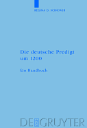 Die Deutsche Predigt Um 1200: Ein Handbuch