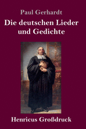 Die deutschen Lieder und Gedichte (Gro?druck)