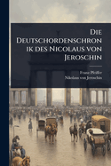Die Deutschordenschronik Des Nicolaus Von Jeroschin