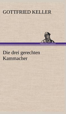 Die Drei Gerechten Kammacher - Keller, Gottfried