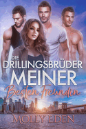 Die Drillingsbr?der meiner besten Freundin