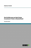 Die Einfuhrung Von Real Estate Investment Trusts in Deutschland